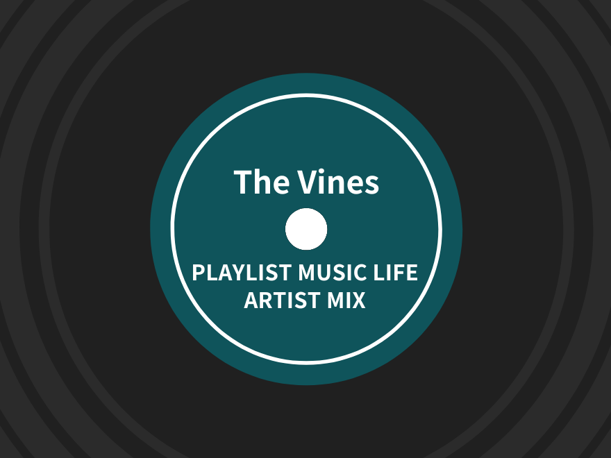The Vinesのおすすめの曲 PLAYLIST MUSIC LIFE